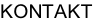 KONTAKT
